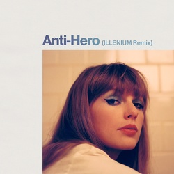 Anti-Hero (Illenium Remix) Single Cover
